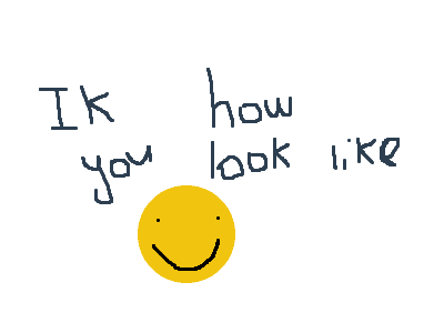 I know how you look like